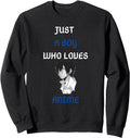 Just Who Loves Anime Who Loves Anime T-Shirt - Streetwear Style Men Women - T-Shirt, Sweatshirt, Hoodie