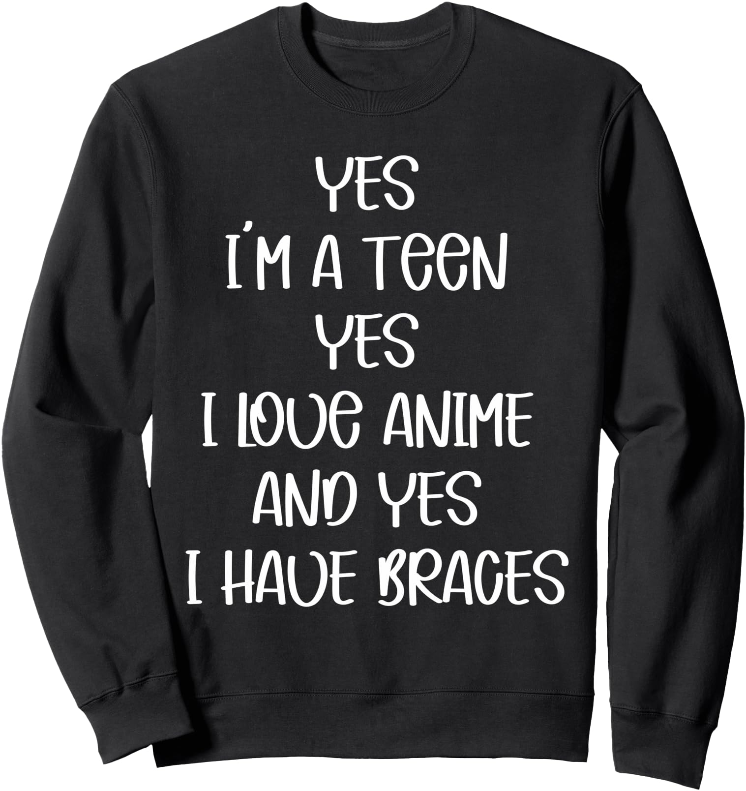 Authentic Yes I M Teen Yes I Love Sweatshirt - Casual Everyday Wear Unisex - T-Shirt, Sweatshirt, Hoodie