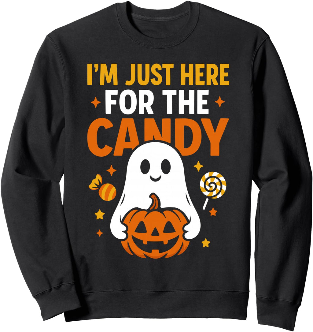 Exclusive I M Just Here Candy Halloween Sweatshirt - Graphic Print Unisex - T-Shirt, Sweatshirt, Hoodie