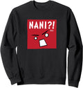 Authentic Nani Japanese Anime Fans Hoodie - Streetwear Style for Adults - T-Shirt, Sweatshirt, Hoodie