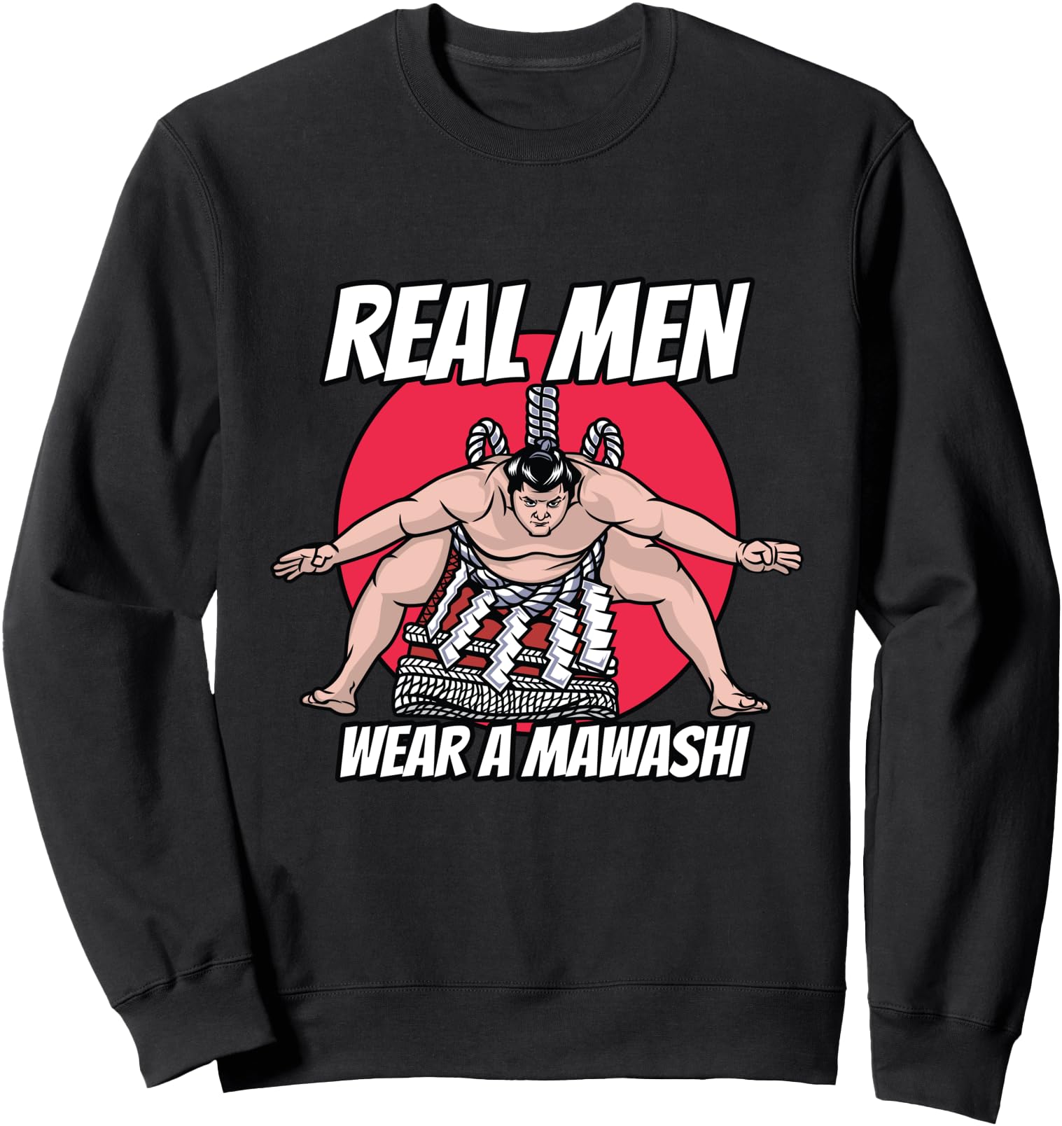 Real Wear Mawashi Japanese Sumo T-Shirt - Custom Art Print for Adults - T-Shirt, Sweatshirt, Hoodie