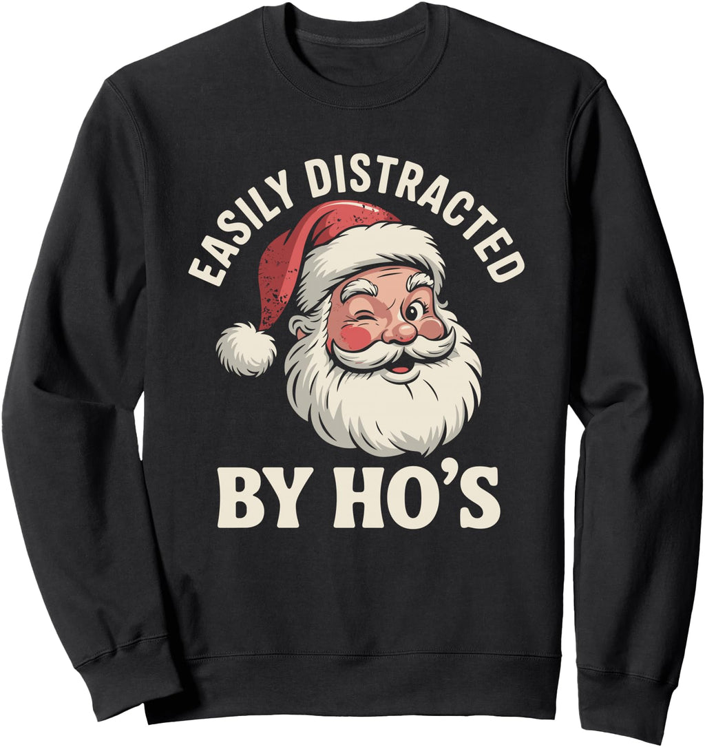 Original Easily Distracted Ho S T-Shirt - Fun Novelty Design for Adults - T-Shirt, Sweatshirt, Hoodie