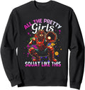 Exclusive All Pretty Squat Like This T-Shirt - Fun Novelty Design Unisex - T-Shirt, Sweatshirt, Hoodie