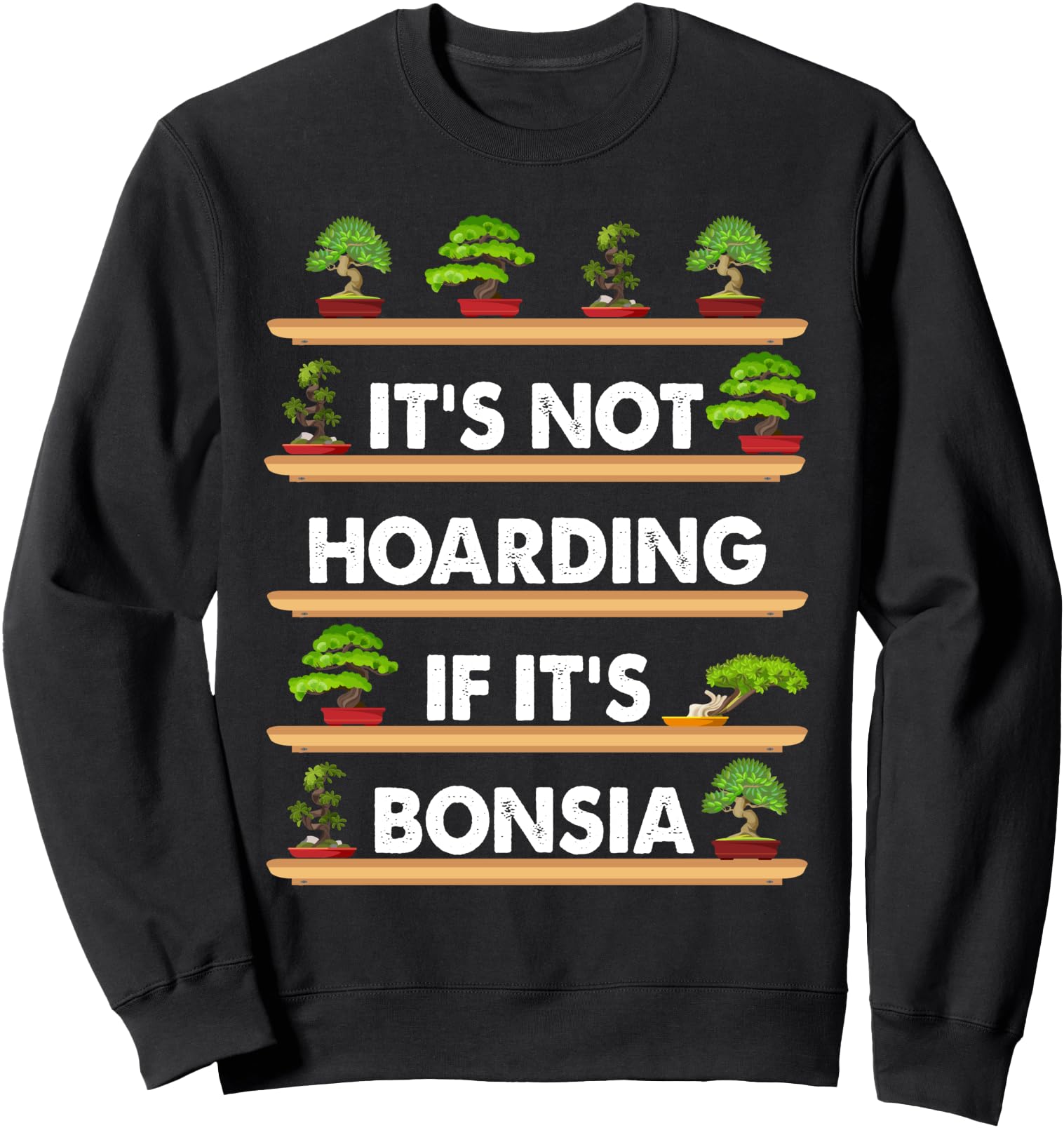 Authentic Its Not Hoarding If Its Sweatshirt - Streetwear Style Unisex - T-Shirt, Sweatshirt, Hoodie