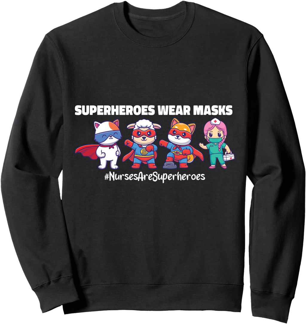 Superheroes Wear Masks Nurses Are Hoodie - Casual Everyday Wear for Adults - T-Shirt, Sweatshirt, Hoodie