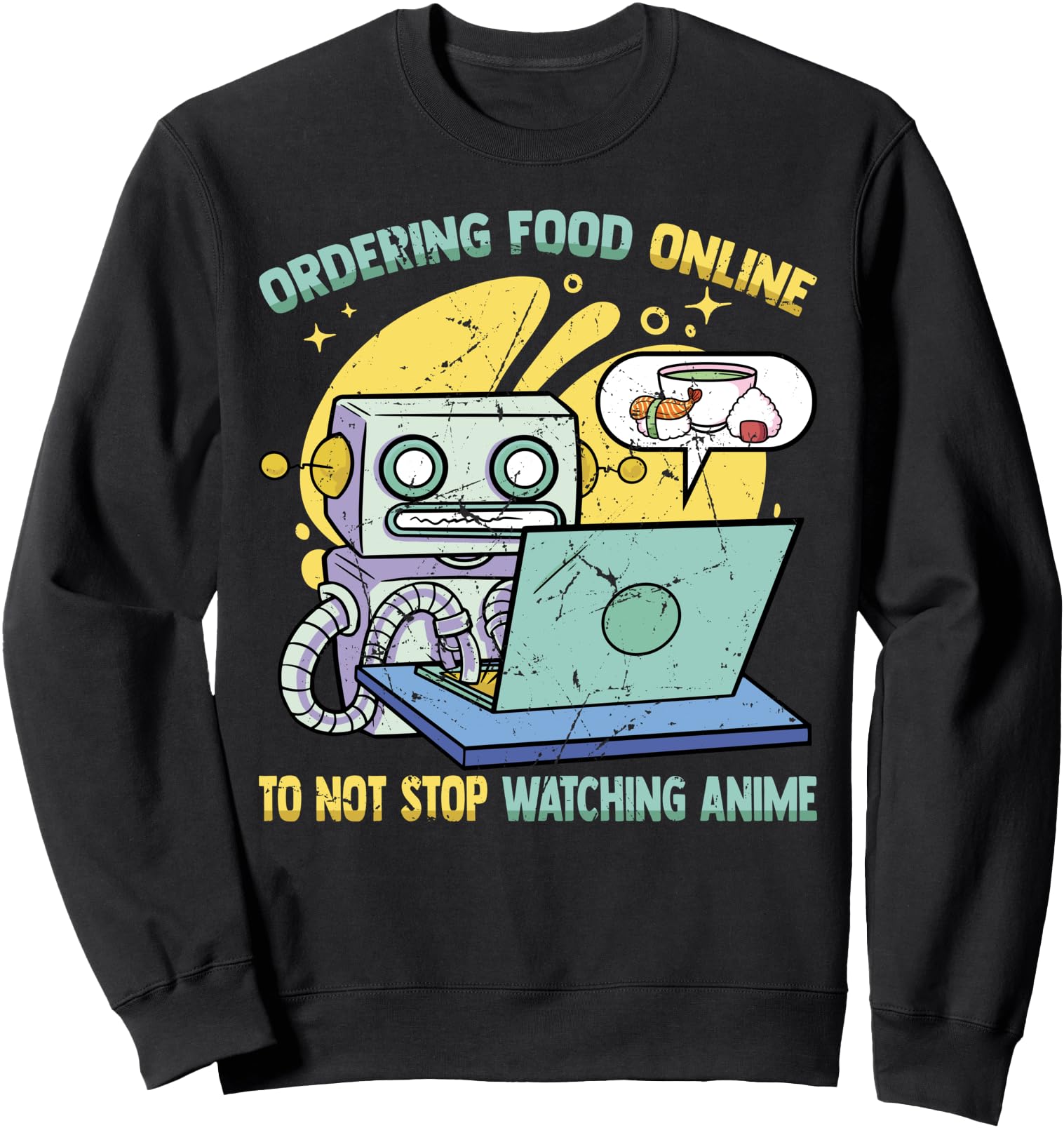 Ordering Food Online To Not Stop T-Shirt - Unique Graphic Men Women - T-Shirt, Sweatshirt, Hoodie