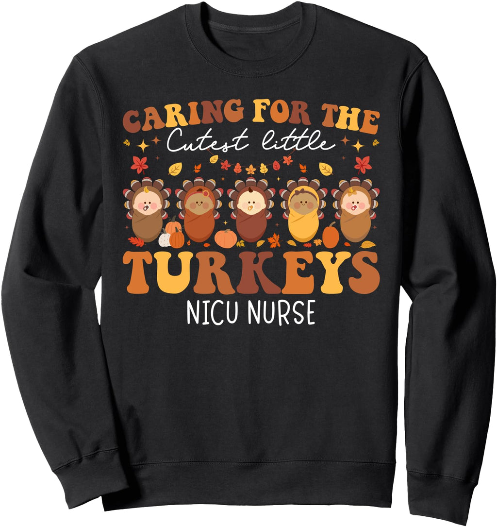 Caring Cutest Turkeys Nicu Nurse T-Shirt - Trendy Graphic for Adults - T-Shirt, Sweatshirt, Hoodie