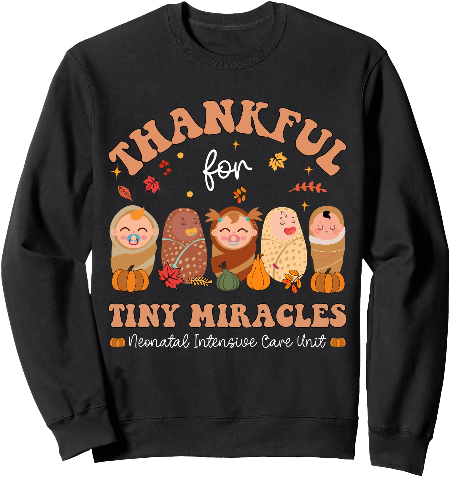 Thankful Tiny Miracles Neonatal Hoodie - Streetwear Style Unisex - T-Shirt, Sweatshirt, Hoodie