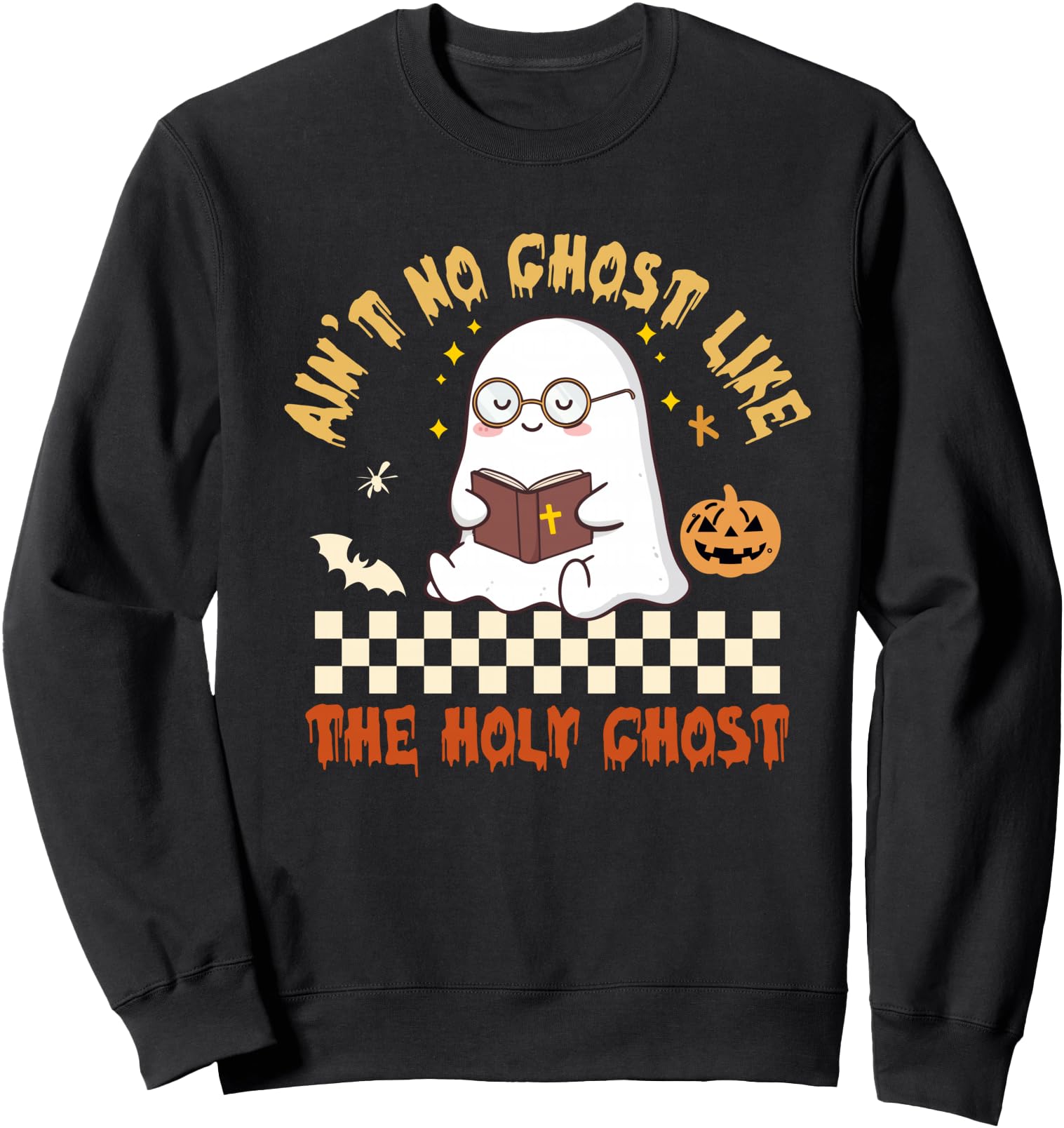 Ain T No Ghost Like Holy Ghost Jesus Sweatshirt - Custom Art Print Unisex - T-Shirt, Sweatshirt, Hoodie