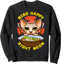 Authentic Miso Happy Right Meow Sweatshirt - Aesthetic Graphic Men Women - T-Shirt, Sweatshirt, Hoodie