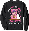 Just Who Loves Anime Ramen And Cats Kawaii T-Shirt - Graphic Print Unisex - T-Shirt, Sweatshirt, Hoodie