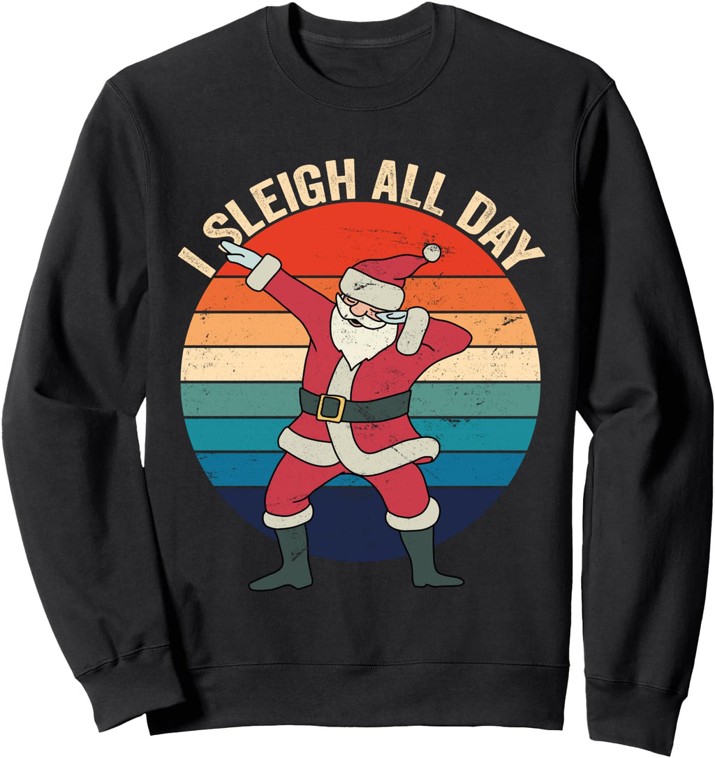 I Sleigh All Day Rare T-Shirt - Casual Everyday Wear Unisex - T-Shirt, Sweatshirt, Hoodie