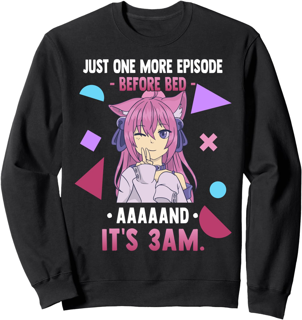 Just One More Episode Before Bad Sweatshirt - Aesthetic Graphic Men Women - T-Shirt, Sweatshirt, Hoodie