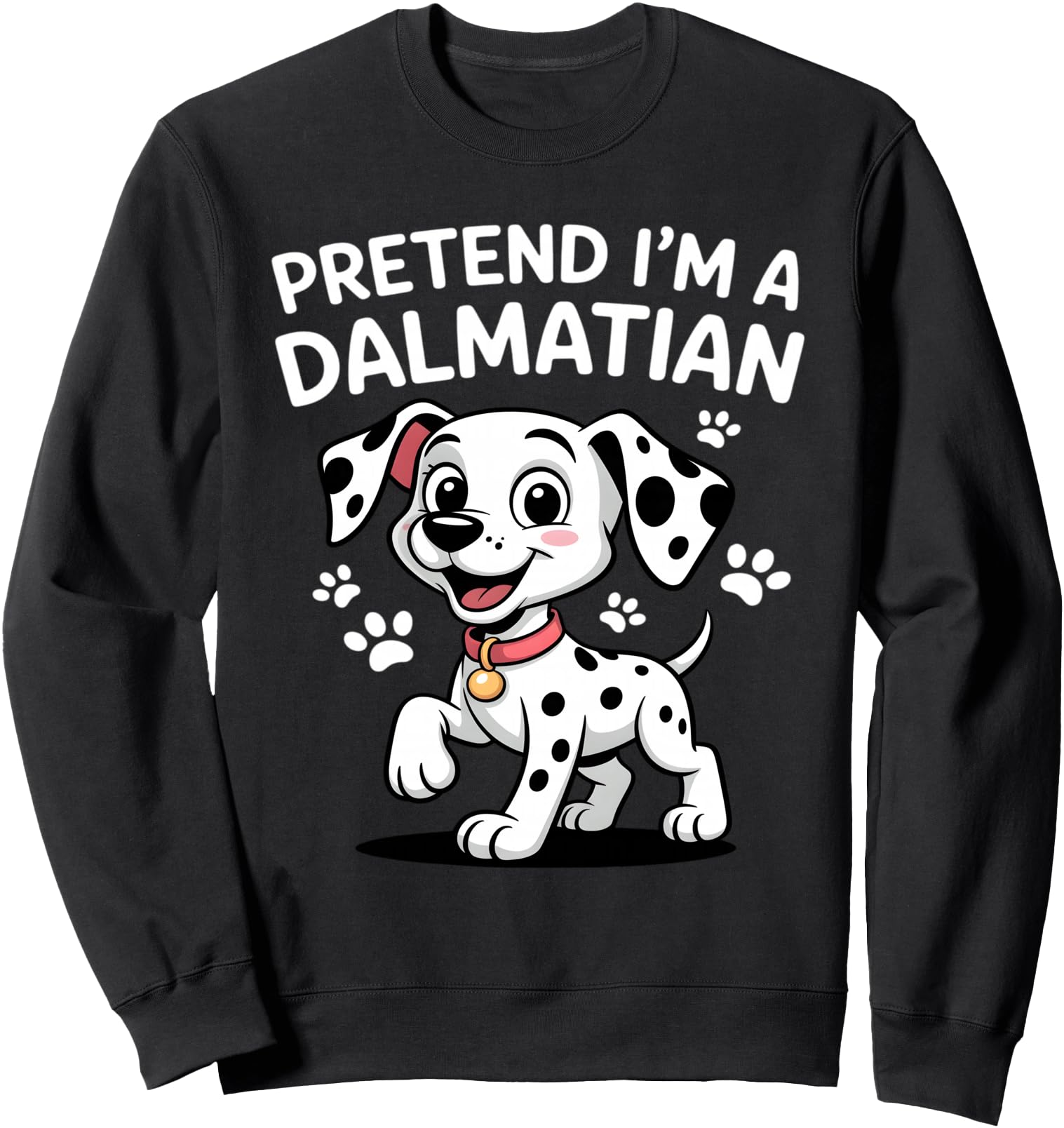 Handcrafted Dog Pretend I M Sweatshirt - Fun Novelty Design for Adults - T-Shirt, Sweatshirt, Hoodie