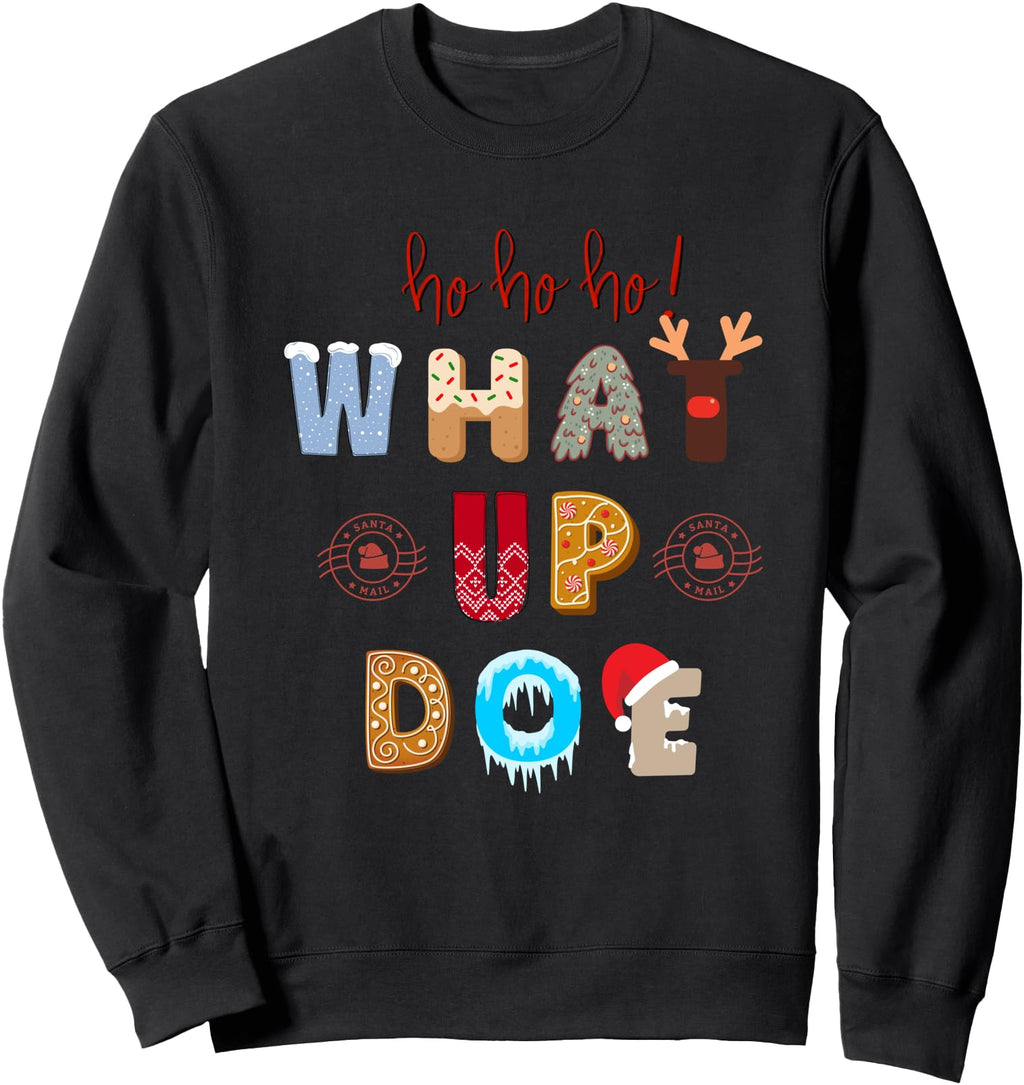 Original Hohoho What Up Doe Detroit To Sweatshirt - Novelty Apparel Unisex - T-Shirt, Sweatshirt, Hoodie