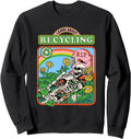 Original Learn About Recycling Sarcastic T-Shirt - Streetwear Style Unisex - T-Shirt, Sweatshirt, Hoodie