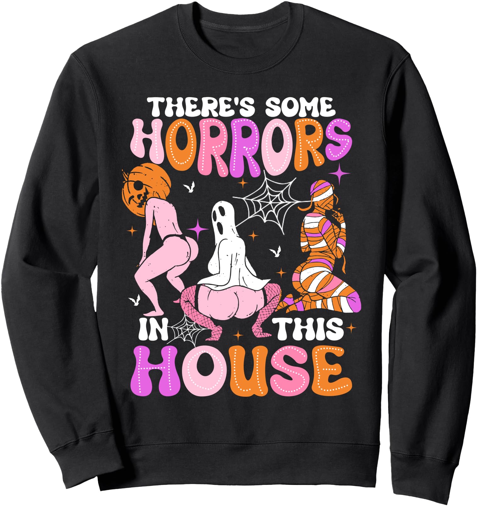 There S Some Horrors This House T-Shirt - Fun Novelty Design for Adults - T-Shirt, Sweatshirt, Hoodie