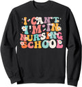 I Can T I M Nursing School Nursing T-Shirt - Unique Graphic Men Women - T-Shirt, Sweatshirt, Hoodie