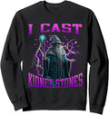 Authentic I Cast Kidney Stones Hard Dank T-Shirt - Trendy Graphic Unisex - T-Shirt, Sweatshirt, Hoodie
