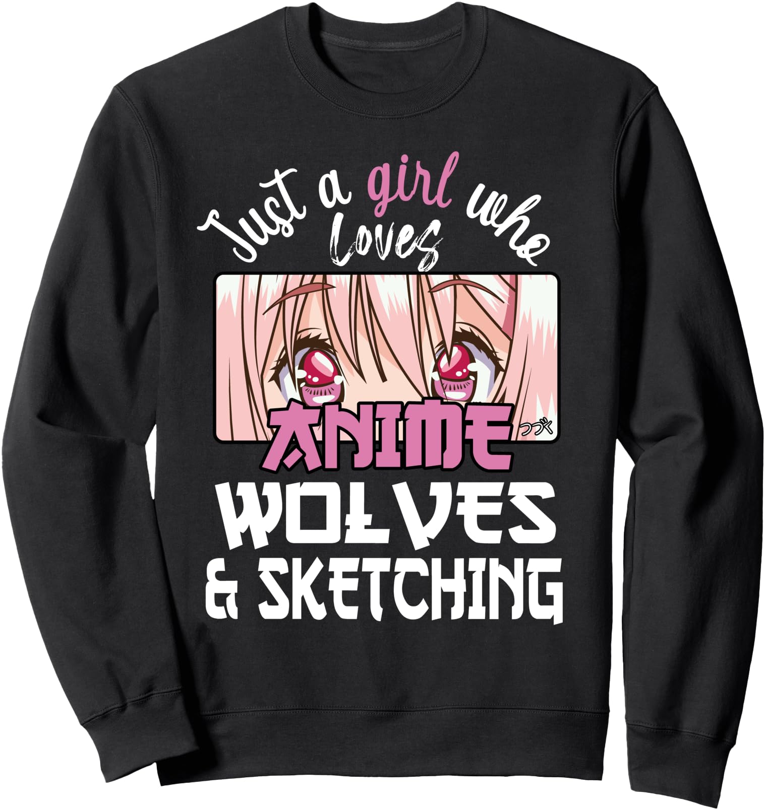 Just Who Loves Anime And Sketching Wolves T-Shirt - Trendy Graphic Unisex - T-Shirt, Sweatshirt, Hoodie
