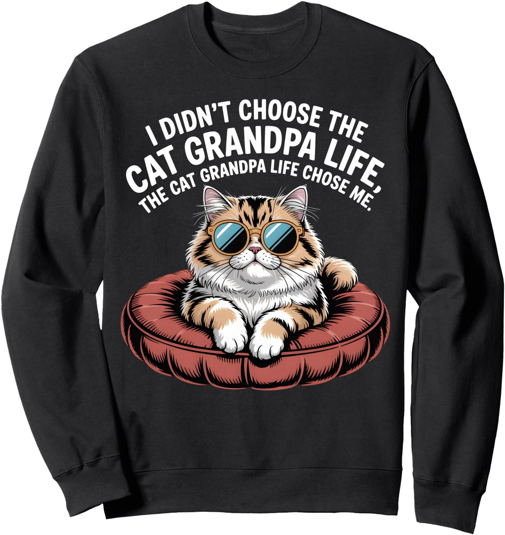 Cat Grandpa Life Chose Me Sunglasses T-Shirt - Unique Graphic Men Women - T-Shirt, Sweatshirt, Hoodie