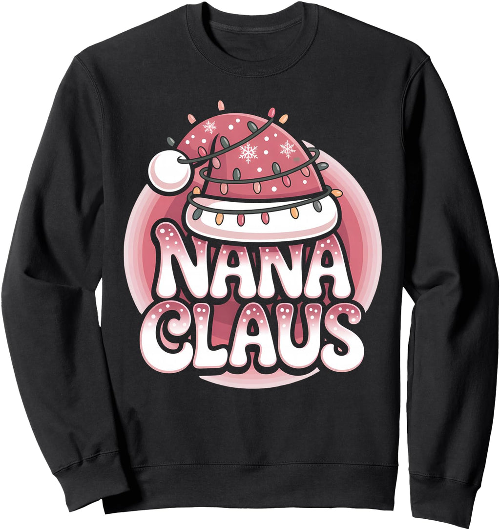 Nana Claus Family Matching Grandma Hoodie - Fun Novelty Design for Adults - T-Shirt, Sweatshirt, Hoodie