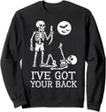 Halloween Skeletons Ive Got Your Back Sweatshirt - Trendy Graphic Unisex - T-Shirt, Sweatshirt, Hoodie