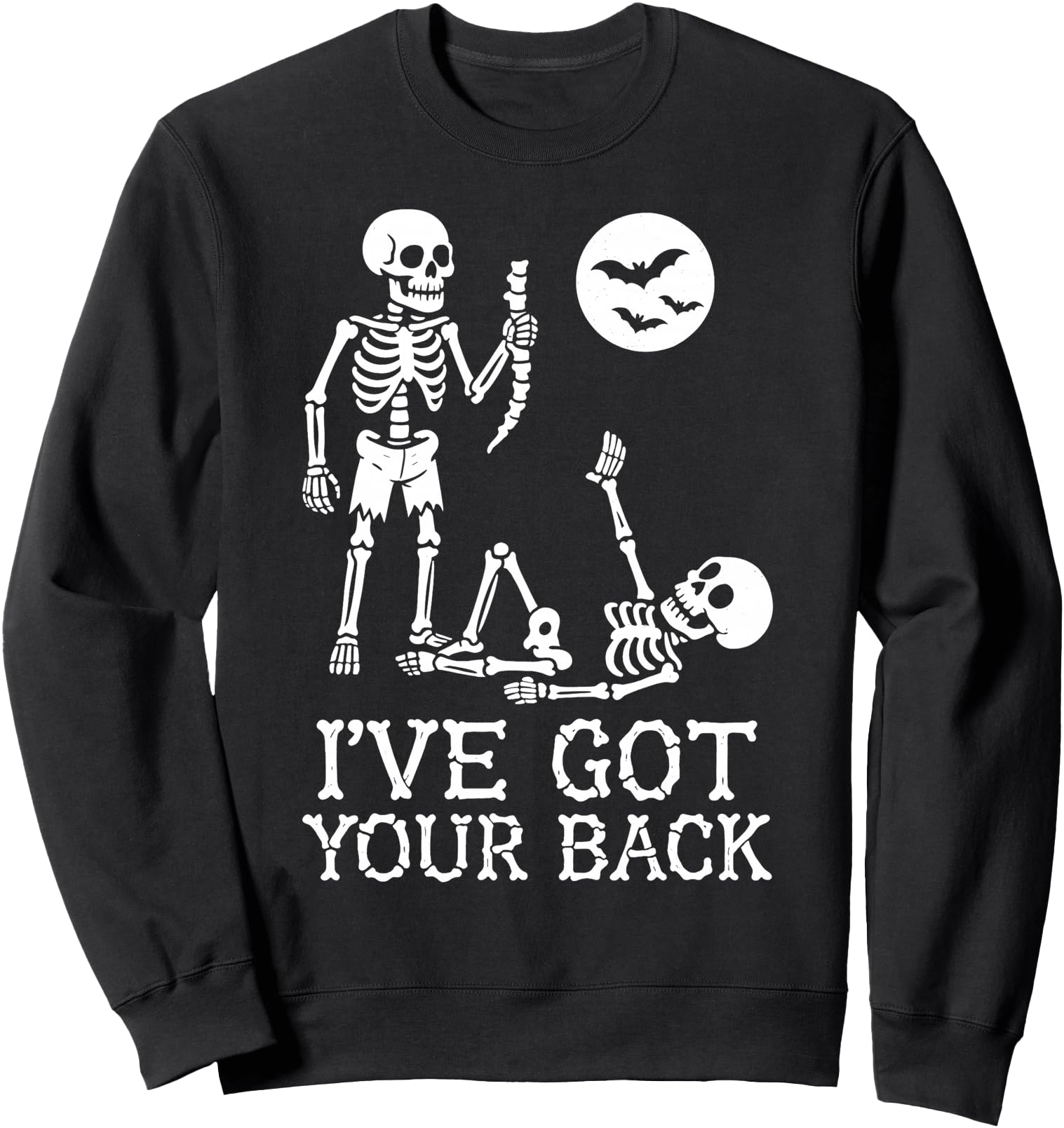 Halloween Skeletons Ive Got Your Back Sweatshirt - Trendy Graphic Unisex - T-Shirt, Sweatshirt, Hoodie