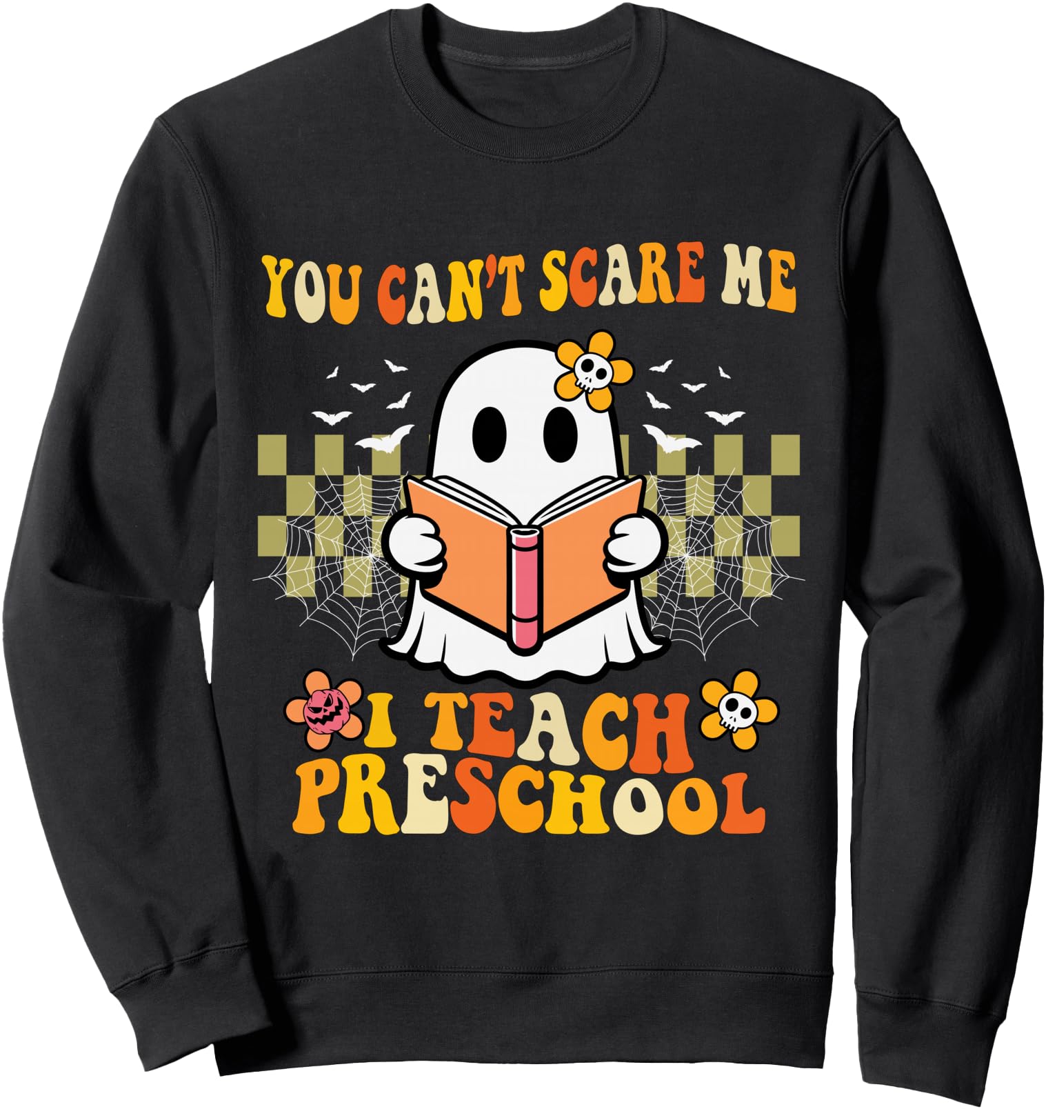 You Can T Scare Me I Teach Preschool T-Shirt - Minimalist Print Unisex - T-Shirt, Sweatshirt, Hoodie