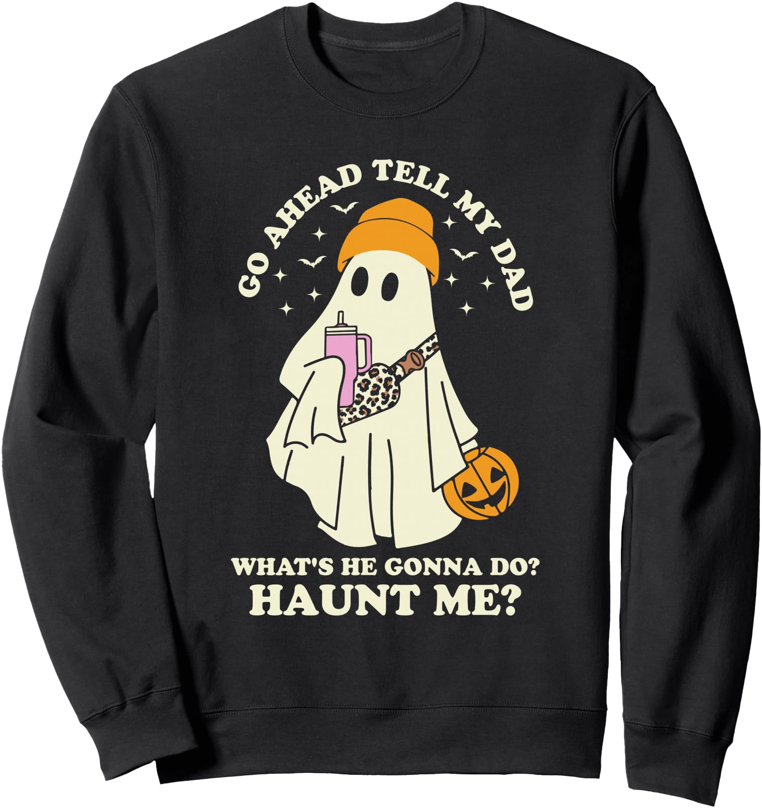 Original Go Ahead Tell My Dad What S T-Shirt - Novelty Apparel Men Women - T-Shirt, Sweatshirt, Hoodie