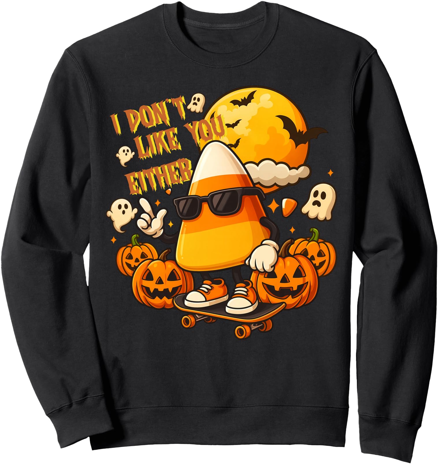 I Don T Like You Either Candy Corn Hoodie - Streetwear Style Men Women - T-Shirt, Sweatshirt, Hoodie