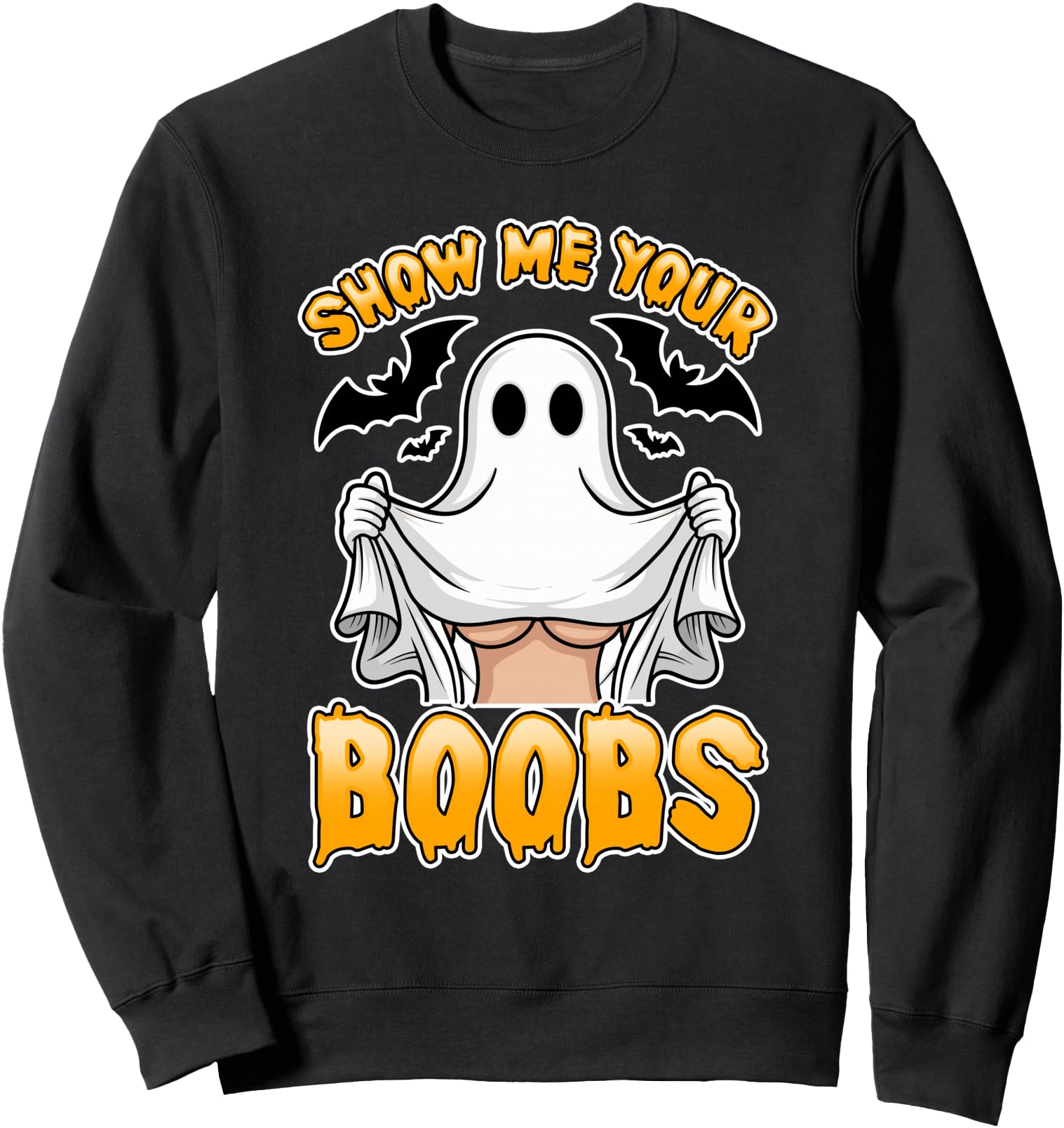 Ghost Costume Show Me Your Boobs T-Shirt - Streetwear Style Unisex - T-Shirt, Sweatshirt, Hoodie