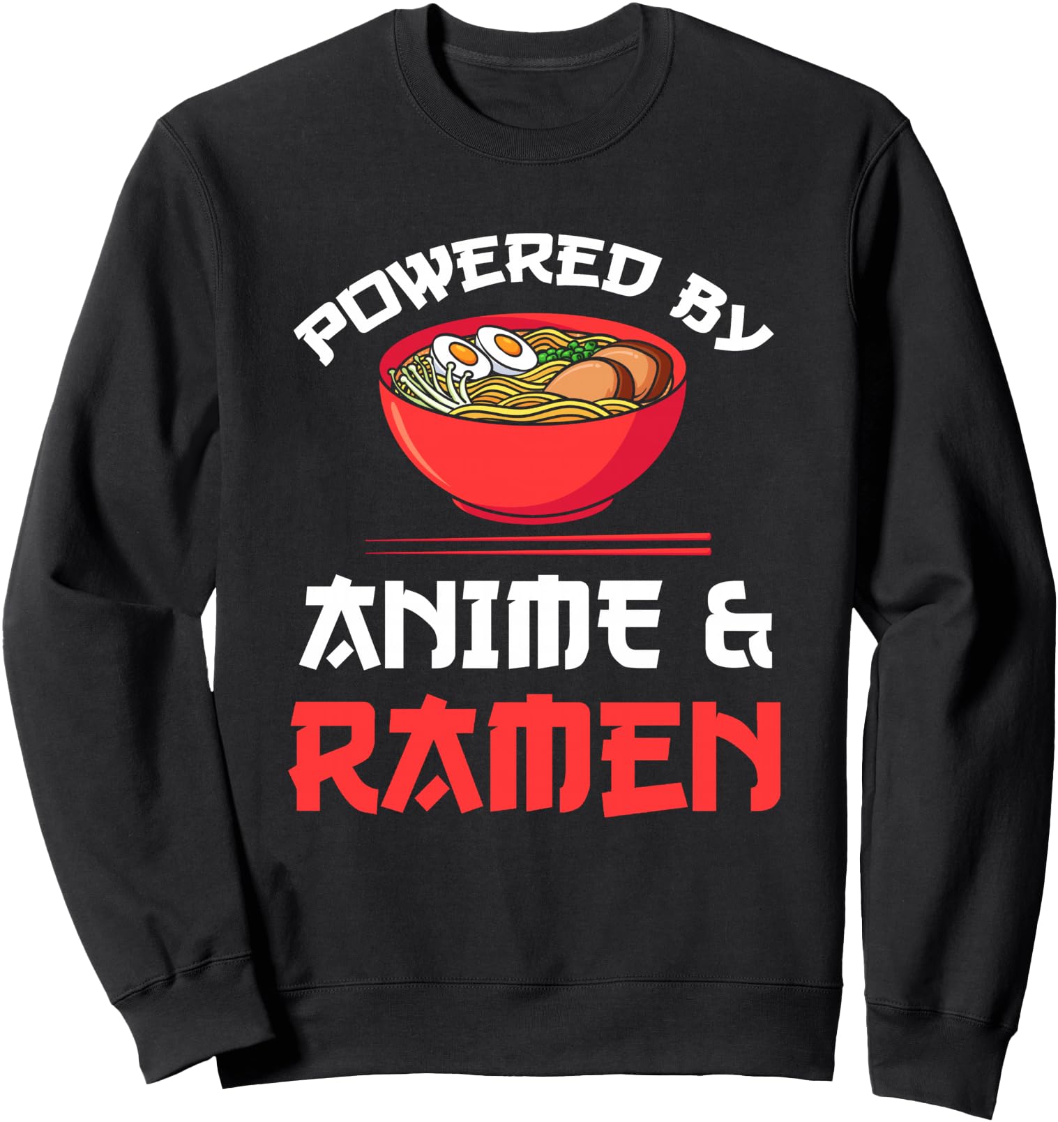 Powered Anime Ramen Rare Hoodie - Streetwear Style Unisex - T-Shirt, Sweatshirt, Hoodie