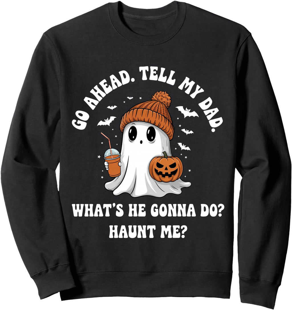 Exclusive Go Ahead Tell My Dad What S T-Shirt - Minimalist Print Men Women - T-Shirt, Sweatshirt, Hoodie