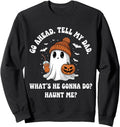 Exclusive Go Ahead Tell My Dad What S T-Shirt - Minimalist Print Men Women - T-Shirt, Sweatshirt, Hoodie