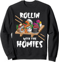 Rollin Homies Sushi Japanese Cuisine Sweatshirt - Streetwear Style Unisex - T-Shirt, Sweatshirt, Hoodie