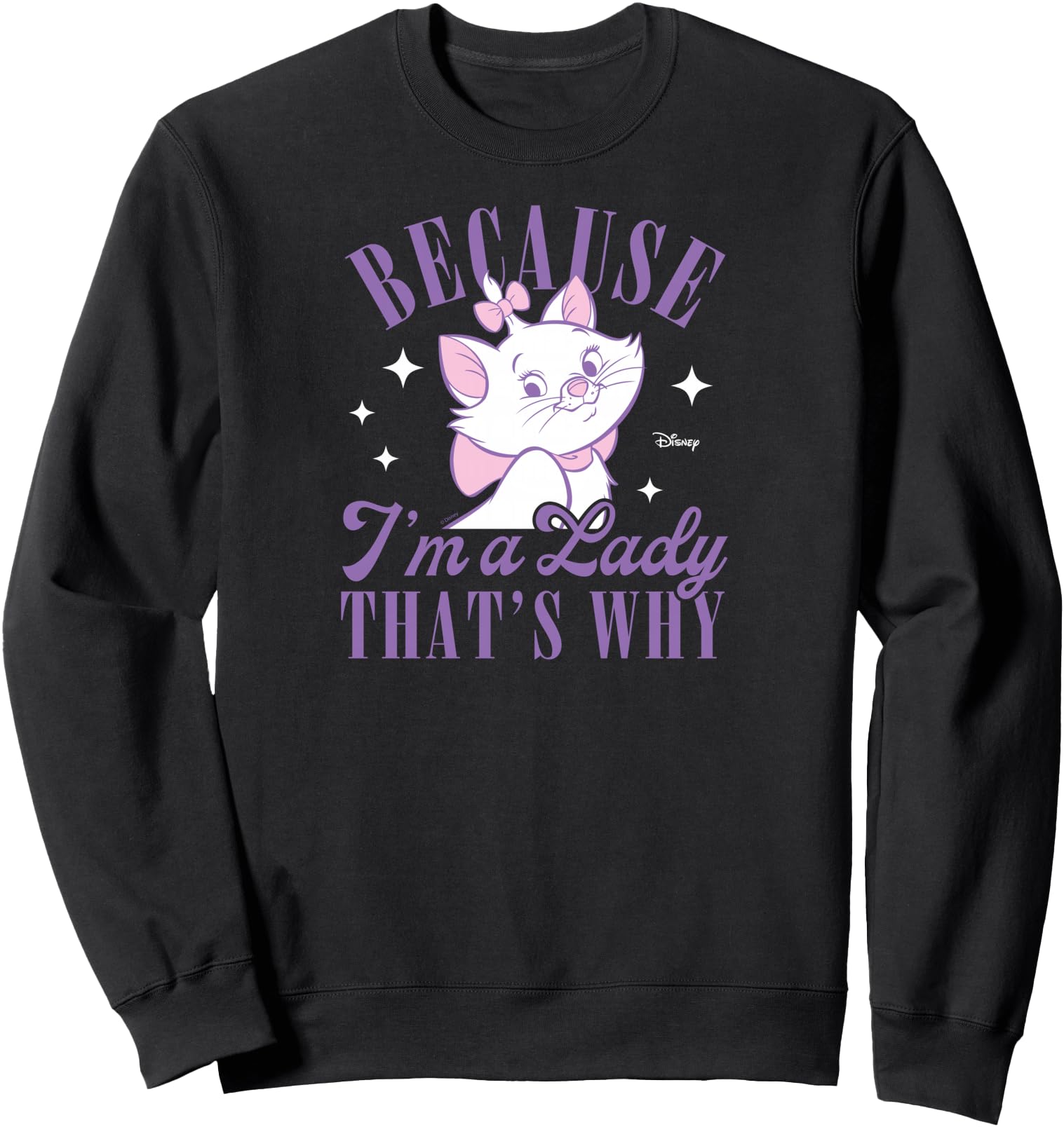 Aristocats Marie Because I M Lady Hoodie - Aesthetic Graphic Men Women - T-Shirt, Sweatshirt, Hoodie