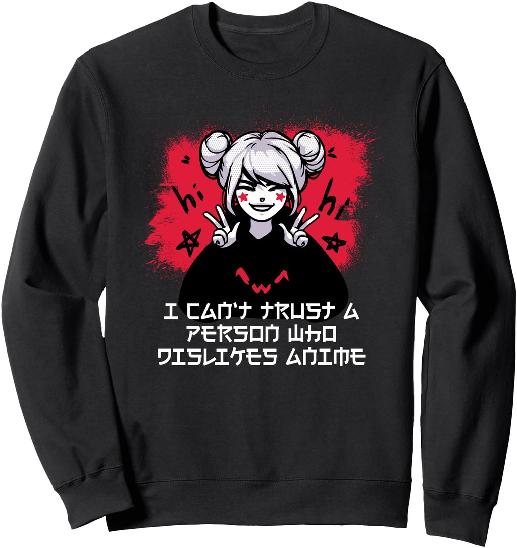 I Can T Trust Person Who Dislikes Sweatshirt - Aesthetic Graphic Men Women - T-Shirt, Sweatshirt, Hoodie