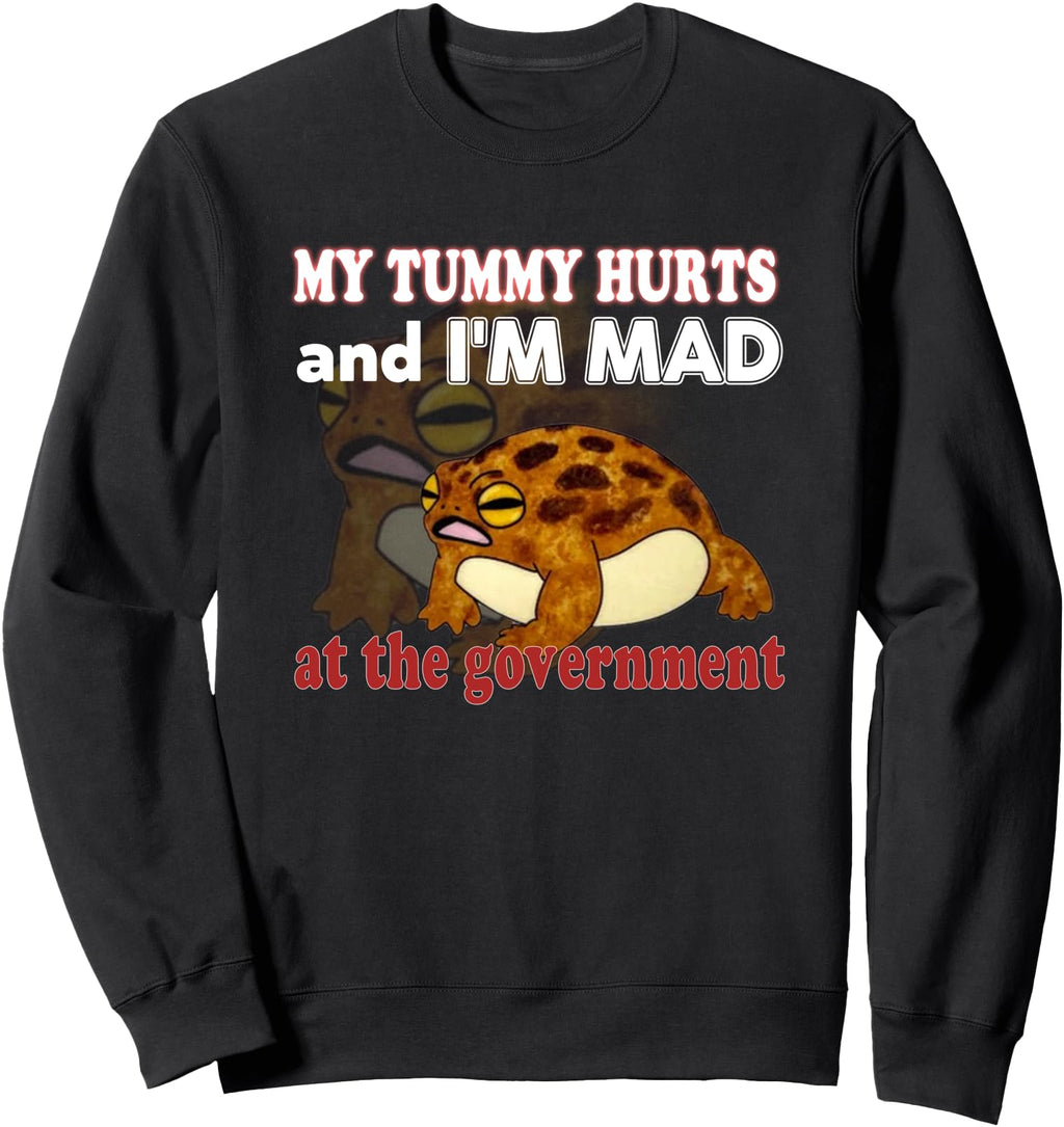 My Tummy Hurts And I M Mad Government Hoodie - Novelty Apparel Men Women - T-Shirt, Sweatshirt, Hoodie