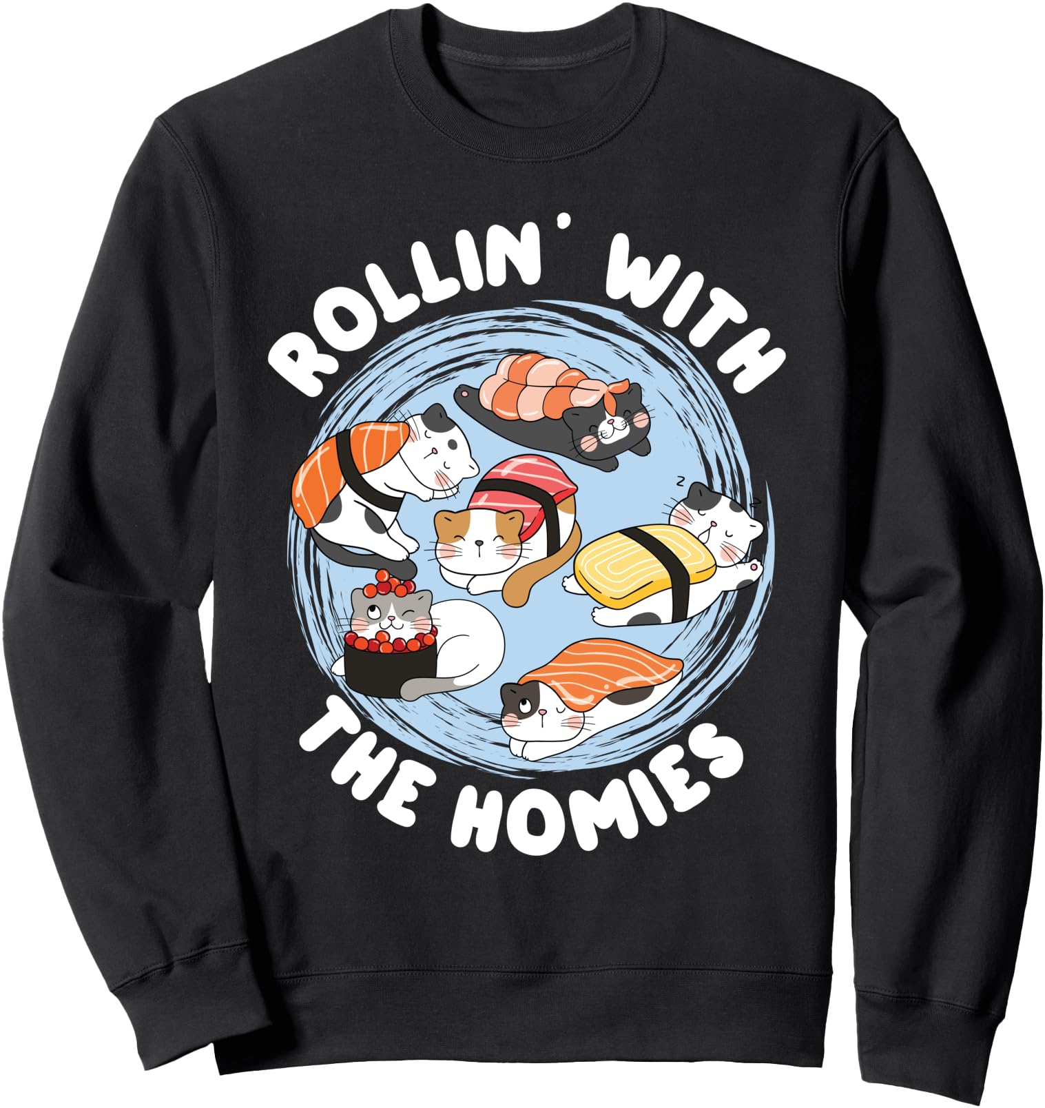 Rollin Homies Sushi Cats Japanese Artist T-Shirt - Custom Art Print Unisex - T-Shirt, Sweatshirt, Hoodie