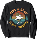 Give Hoot Don T Pollute Rare T-Shirt - Novelty Apparel Men Women - T-Shirt, Sweatshirt, Hoodie