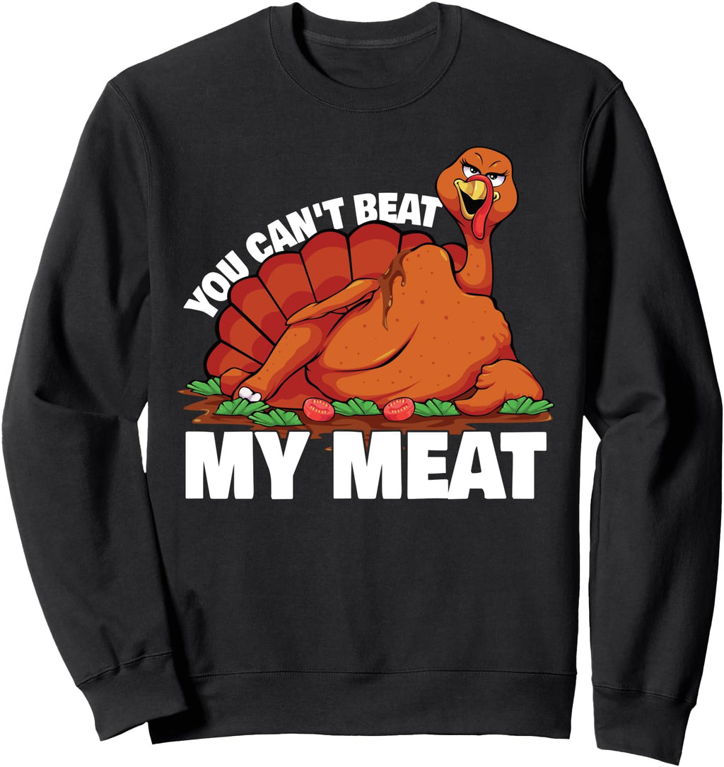Authentic You Can T Beat My Meat T-Shirt - Novelty Apparel Men Women - T-Shirt, Sweatshirt, Hoodie