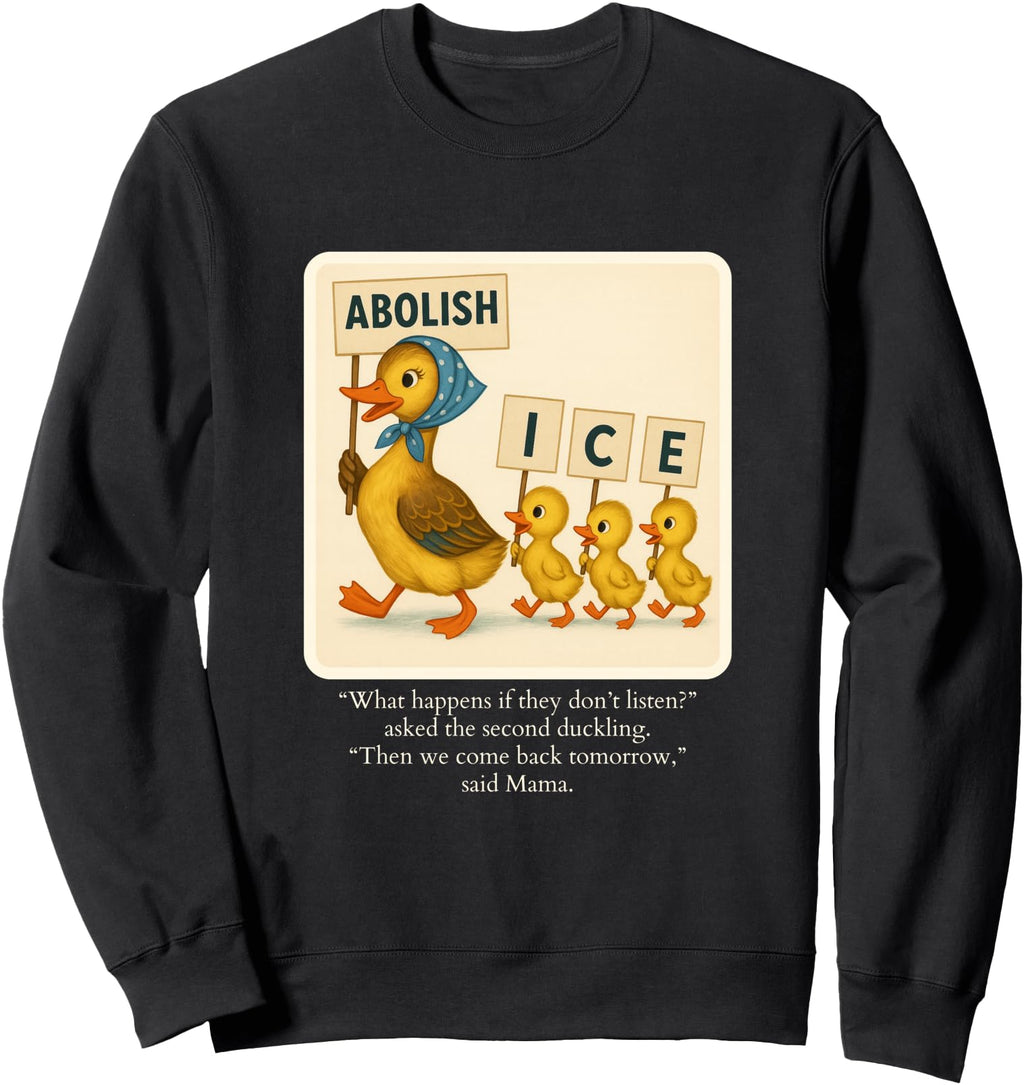 Abolish Ice Duck March Storybook Rare T-Shirt - Fun Novelty Design Unisex - T-Shirt, Sweatshirt, Hoodie