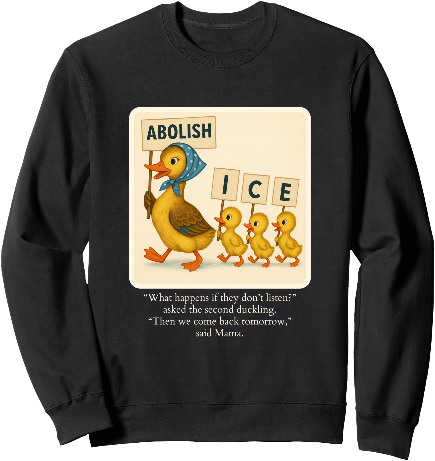 Abolish Ice Duck March Storybook Rare T-Shirt - Fun Novelty Design Unisex - T-Shirt, Sweatshirt, Hoodie