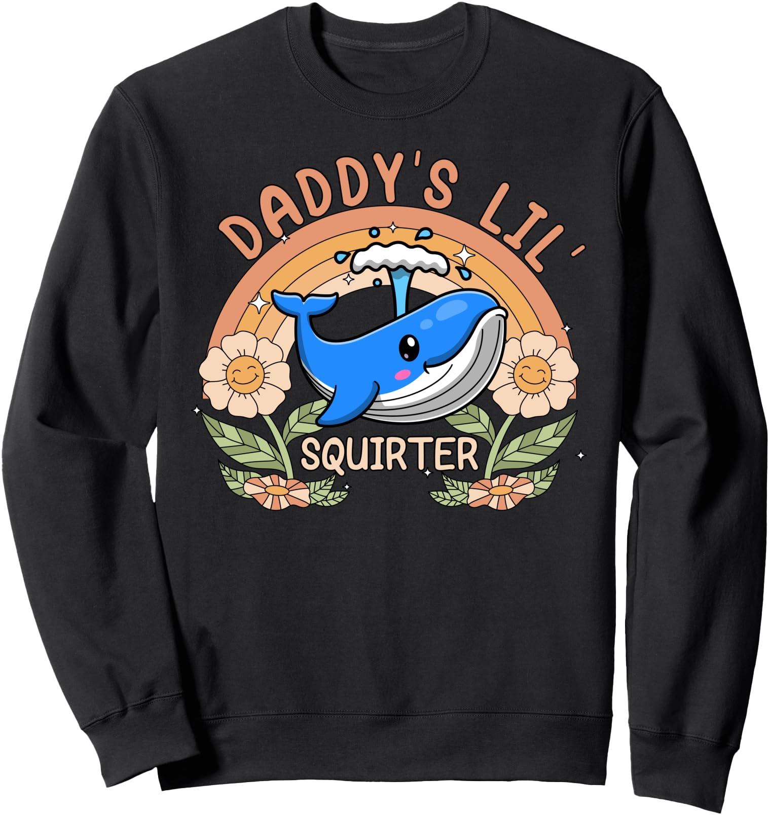 Authentic Daddy S Lil Squirter Sweatshirt - Casual Everyday Wear Men Women - T-Shirt, Sweatshirt, Hoodie