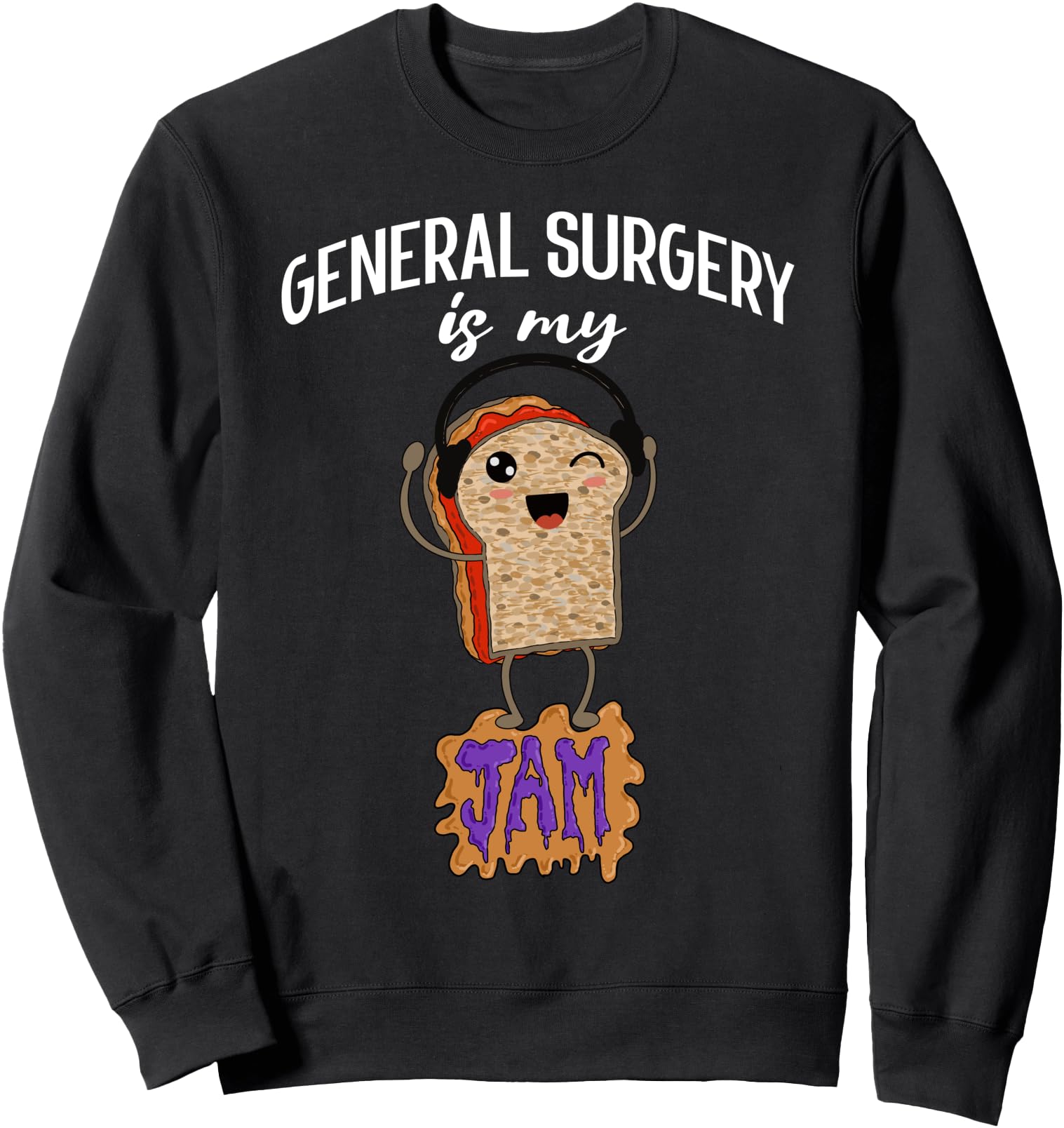 General Surgery Is My Jam Surgeon T-Shirt - Unique Graphic for Adults - T-Shirt, Sweatshirt, Hoodie