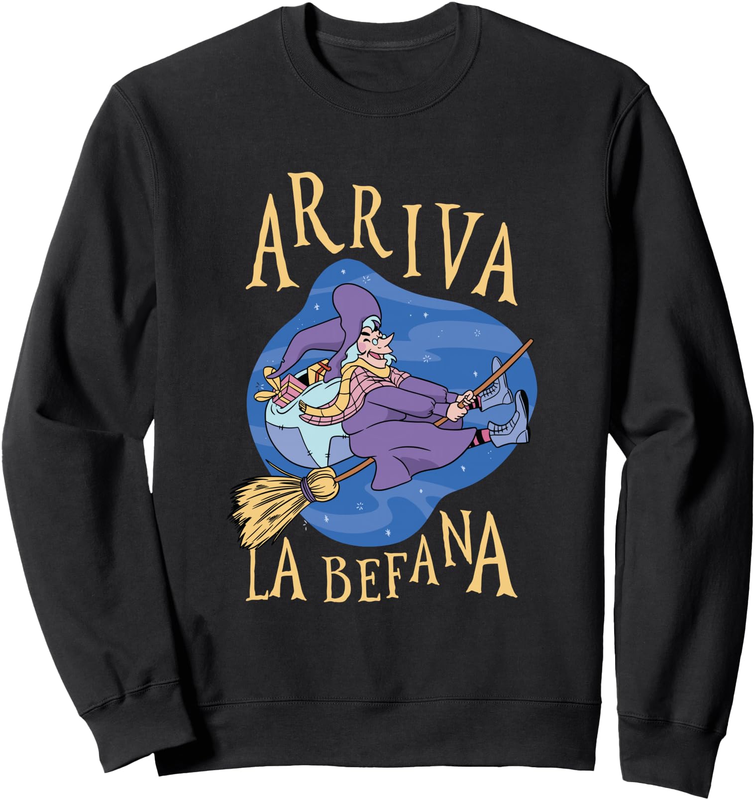 Exclusive Arriva La Befana Italian Sweatshirt - Fun Novelty Design Unisex - T-Shirt, Sweatshirt, Hoodie