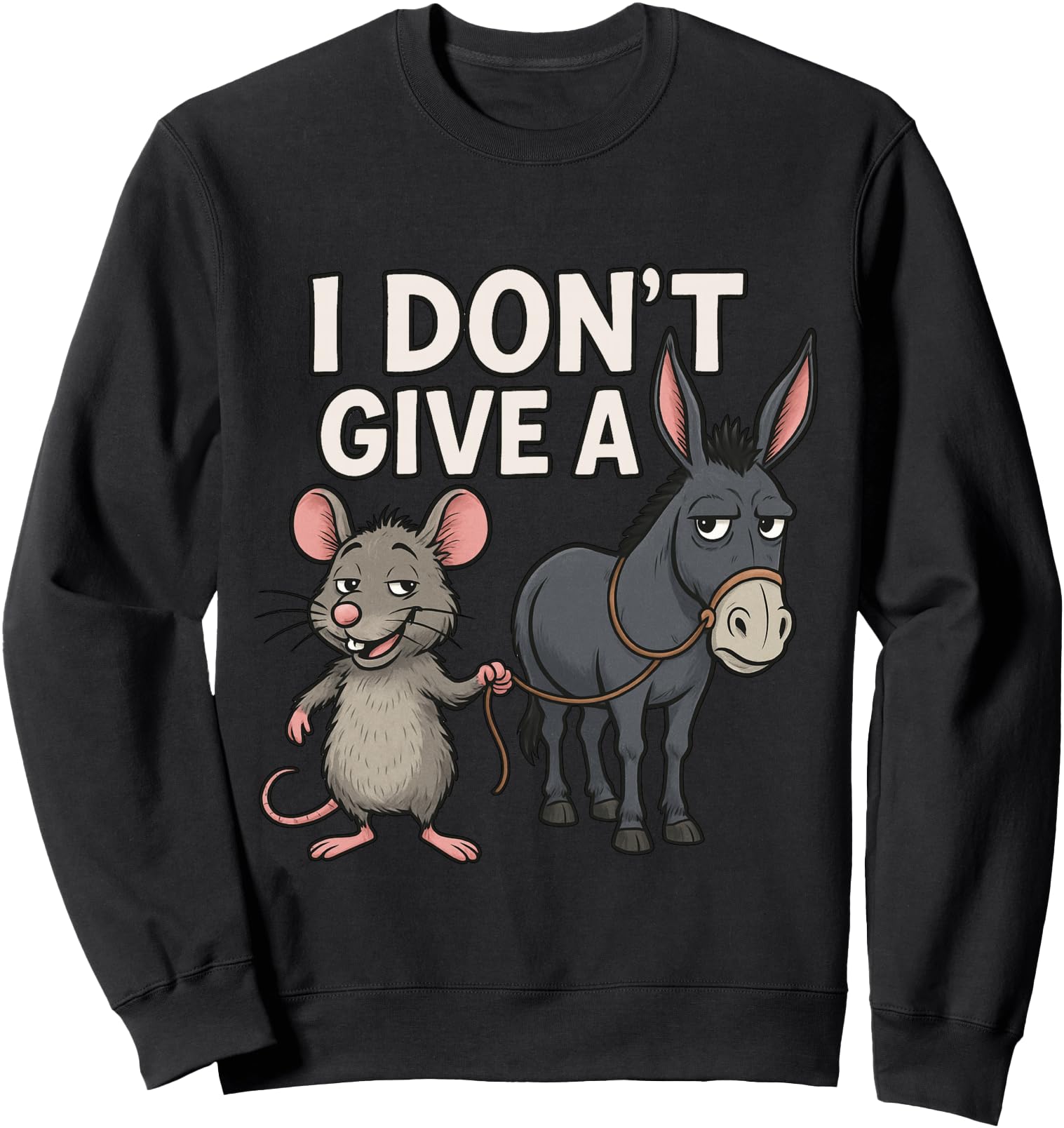 Authentic I Don T Give Rats Donkey And T-Shirt - Streetwear Style Unisex - T-Shirt, Sweatshirt, Hoodie