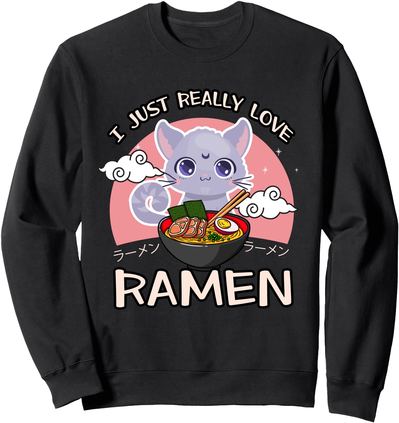 I Just Really Love Ramen Japanese T-Shirt - Casual Everyday Wear Men Women - T-Shirt, Sweatshirt, Hoodie