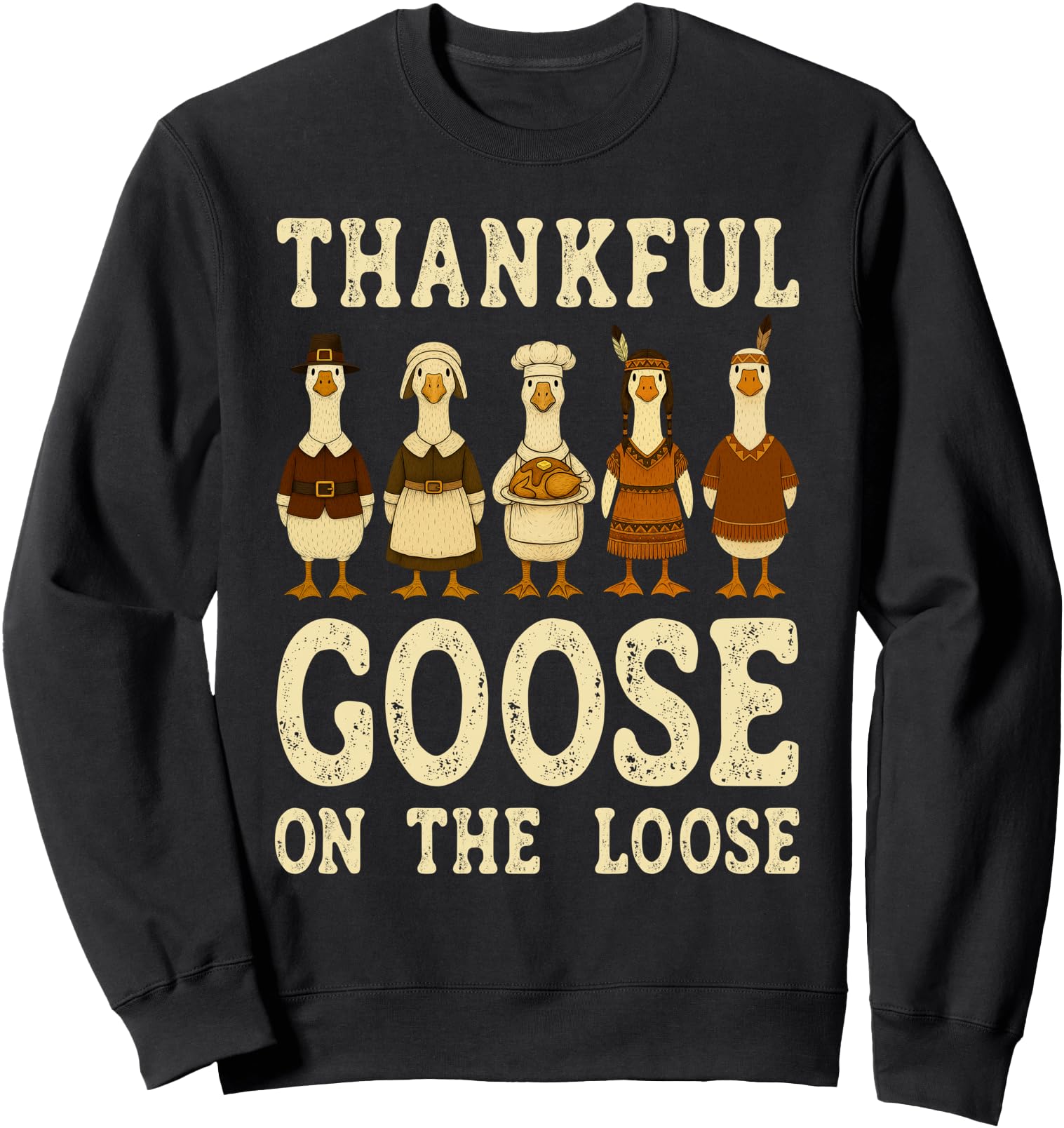 Authentic Thankful Goose Native American Sweatshirt - Graphic Print Unisex - T-Shirt, Sweatshirt, Hoodie